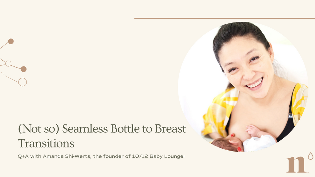 (Not so) Seamless Bottle to Breast Transitions 🍼